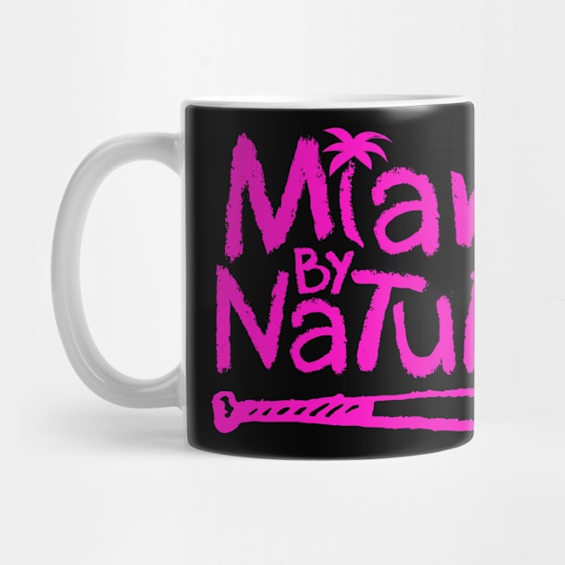 Miami By Nature (Pink Font) by GeekBro Podcast Network